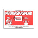 Nebraskaspeak: How to Talk Like a True Nebraskan by Paul Fell | Lee Booksellers