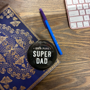 100% Pure Super Dad Glass Dome Paperweight | In a Gift Box