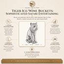 Tiger Ice/Wine Buckets