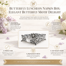 Butterfly Luncheon Napkin Box