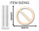Unfinished Wood NO Sign Symbol - Craft - up to 46" DIY