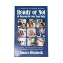 SALE | Ready or Not: Ten Reasons to Love Your Baby | By Sandra Hilsabeck | Sandra Lee Enterprises LLC
