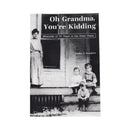Oh Grandma, You're Kidding: Memories of 75 Years in the Great Plains by Gladys S. Douglass | Lee Booksellers