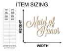 Unfinished Wood Maid of Honor Shape - Word Craft - up to 46"