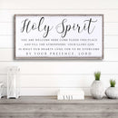 Holy Spirit You are Welcome Here Faith Sign II