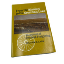 From the Missouri to the Great Salt Lake: An Account of Overland Freighting by William E. Lass | Lee Booksellers