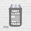 First Class White Trash Printed Can Koozie | Blooms Designs