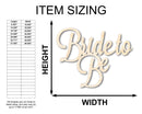 Unfinished Wood Bride to Be Shape - DIY Wedding Craft - up to 46"