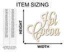 Unfinished Wood Hot Cocoa Shape - Word Craft - up to 46"