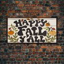 Happy Fall Y'all Typography Art, Modern Farmhouse Wall Decor, Dining Room Wall Sign Kitchen Decor Large Framed Canvas Print, Fall Wall Art