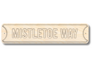 Unfinished Wood Mistletoe Way Street Sign | 3 Piece | Layered Street Sign | up to 46" DIY