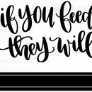 If You Feed Them 2 Black Framed Print Wall Art