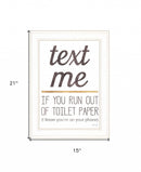 Text Me if You Run Out of Toilet Paper 2 White Framed Print Wall Art