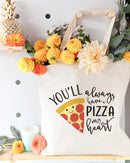 You Will Always Have a Pizza My Heart Cotton Canvas Tote Bag