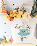 Chai Love You Cotton Canvas Tote Bag
