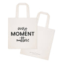 Every Moment Matters Cotton Canvas Tote Bag