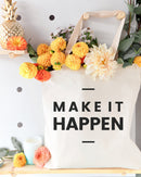 Make It Happen Cotton Canvas Tote Bag