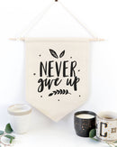Never Give Up Hanging Wall Banner