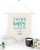 Think Happy Thoughts Hanging Wall Banner