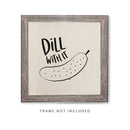 Dill With It Canvas Kitchen Wall Art
