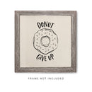 Donut Give Up Canvas Kitchen Wall Art