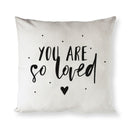 You Are So Loved Cotton Canvas Pillow Cover