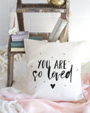 You Are So Loved Cotton Canvas Pillow Cover