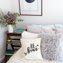Be Brave Cotton Canvas Pillow Cover
