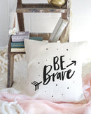 Be Brave Cotton Canvas Pillow Cover