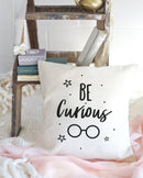 Be Curious Cotton Canvas Pillow Cover