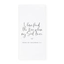 I Have Found the One Whom My Soul Loves, Song of Solomon 3:4 Cotton Canvas Scripture, Bible Kitchen Tea Towel
