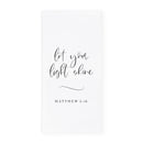 Let Your Light Shine, Matthew 5:16 Cotton Canvas Scripture, Bible Kitchen Tea Towel