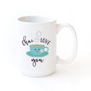 Chai Love You Mug