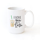 I Love You a Latte Mug