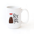 I'm Soy Into You Mug