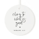 Cling to What is Good Scripture Christmas Ornament