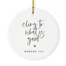 Cling to What is Good Scripture Christmas Ornament