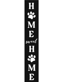 Paws Home Sweet Porch Leaner Welcome Sign