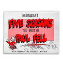 Nebraska's Five Seasons: The Best of Paul Fell With Foreword By Roger Welsch | Lee Booksellers