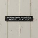 "The More I Learn About People" Cast Iron Dog Lover Wall Plaque