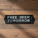 "Free Beer Tomorrow" Cast Iron Wall Plaque, Bar and Patio