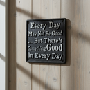 Every Day May Not Be Good Cast Iron Wall Plaque, Inspirational Decor