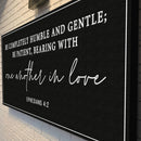Be Completely Humble And Gentle - Ephesians 4:2 Faith Sign