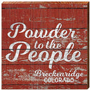 Powder to The People Breckenridge Home Decor Art Print on Real Wood