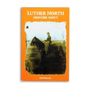 Luther North: Frontier Scout by Jeff O'Donnell | Lee Booksellers