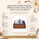Magnolia Napkin Weight