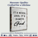 It's Never Luck, It's Always God Faith Wall Art