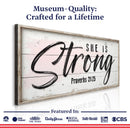 She Is Strong Proverbs 31:25 Faith Sign