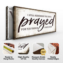 I Still Remember The Days I Prayed Faith Sign