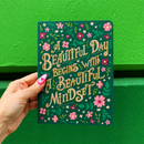 A Beautiful Day Begins With A Beautiful Mind Double-Sided Journal | 160 lined pages